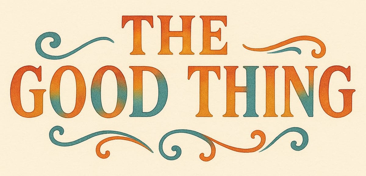 The Good Thing #2